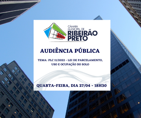 Audiência debaterá projeto sobre Parcelamento, Uso e Ocupação do Solo 